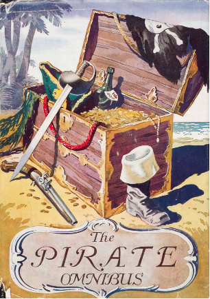 The Pirate Omnibus, London: Collins, 1952 (reprint). Frederick Morgan Collection of Children’s Books, Rare Book Collection, University of Melbourne