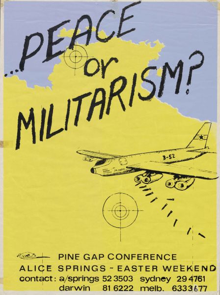 2010.0009.0036 Peace or Militarism (Pine Gap Conference, Alice Springs), undated, Posters compiled by Campaign for International Co-operation and Disarmament, 2010.0009.00036