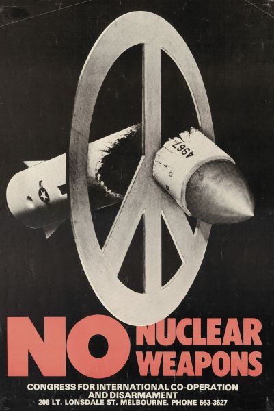 ‘No nuclear weapons (Congress for International Co-operation and Disarmament, CICD)’ undated, Posters compiled by Campaign for International Co-operation and Disarmament, 2010.0009.0012