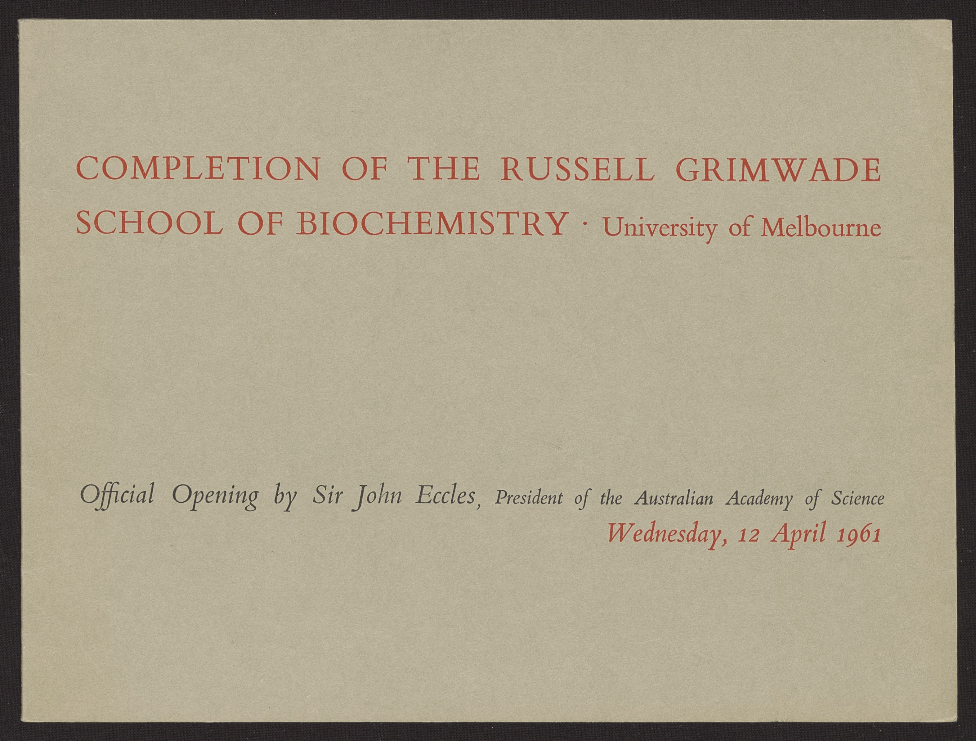 Completion of the Russell Grimwade School of Biochemistry, University of Melbourne, Sir Wilfrid Russell and Lady Mabel Grimwade collection,  12 April 1961, 1975.0089.00339